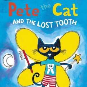Pete the Cat and the Lost Tooth
