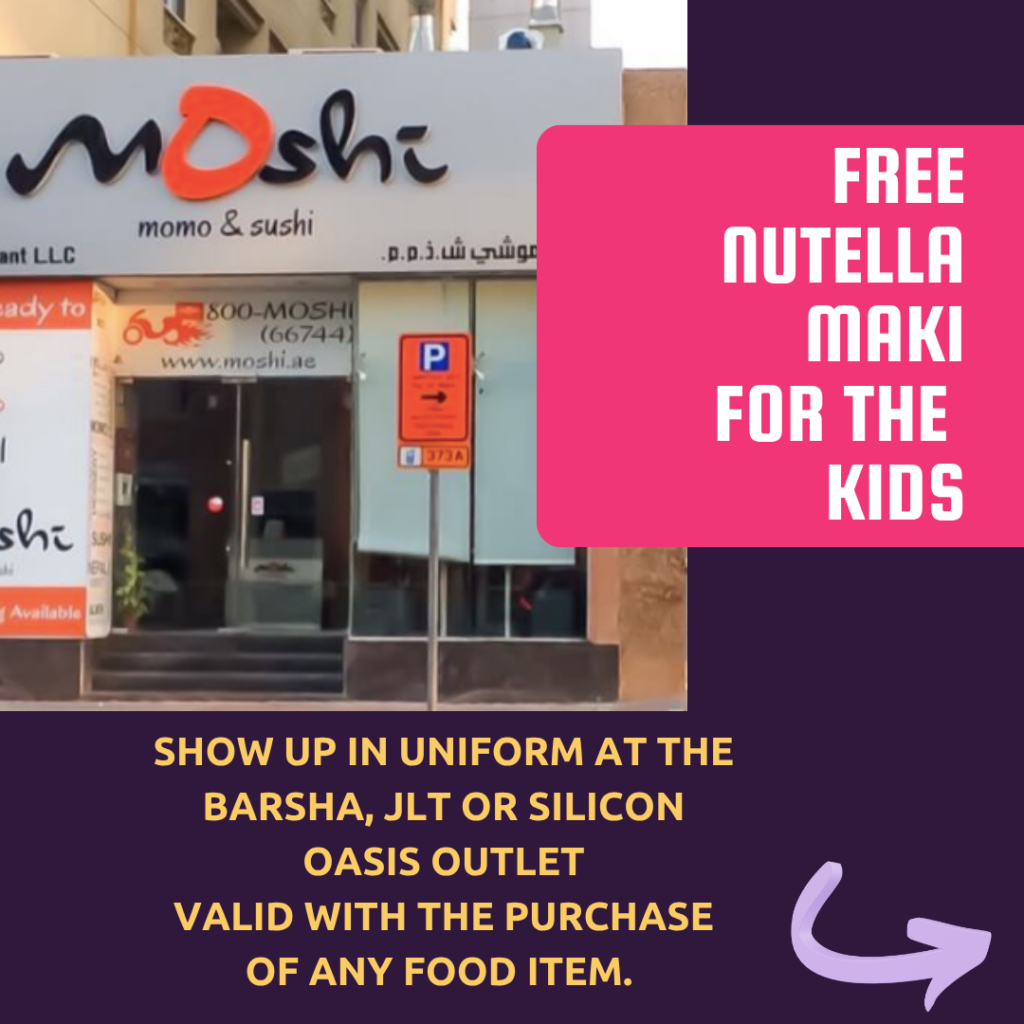 Moshi — Free Nutella Maki for kids in school uniform with any food purchase at Barsha, JLT & Silicon Oasis - back to school deal dubai